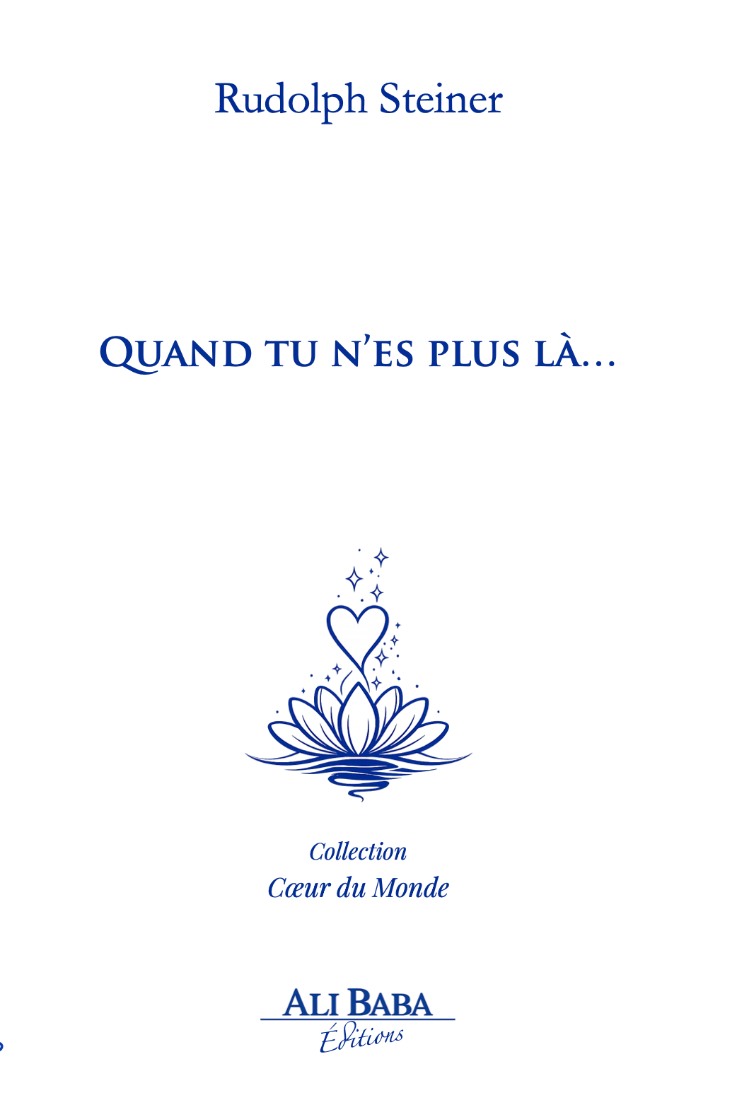 Couverture du livre Quand tu n’es plus là de Rudolf Steiner