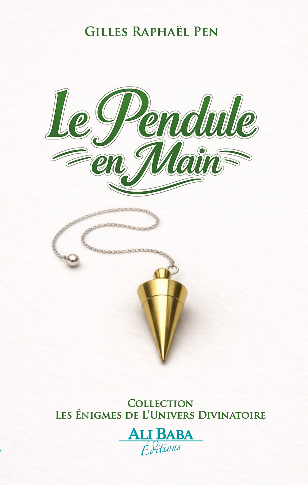 Couverture du livre Le Pendule en Main de Gilles Raphaël Pen