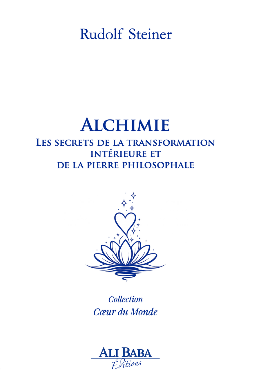 Alchimie - Les secrets de la transformation intérieure et de la pierre philosophale