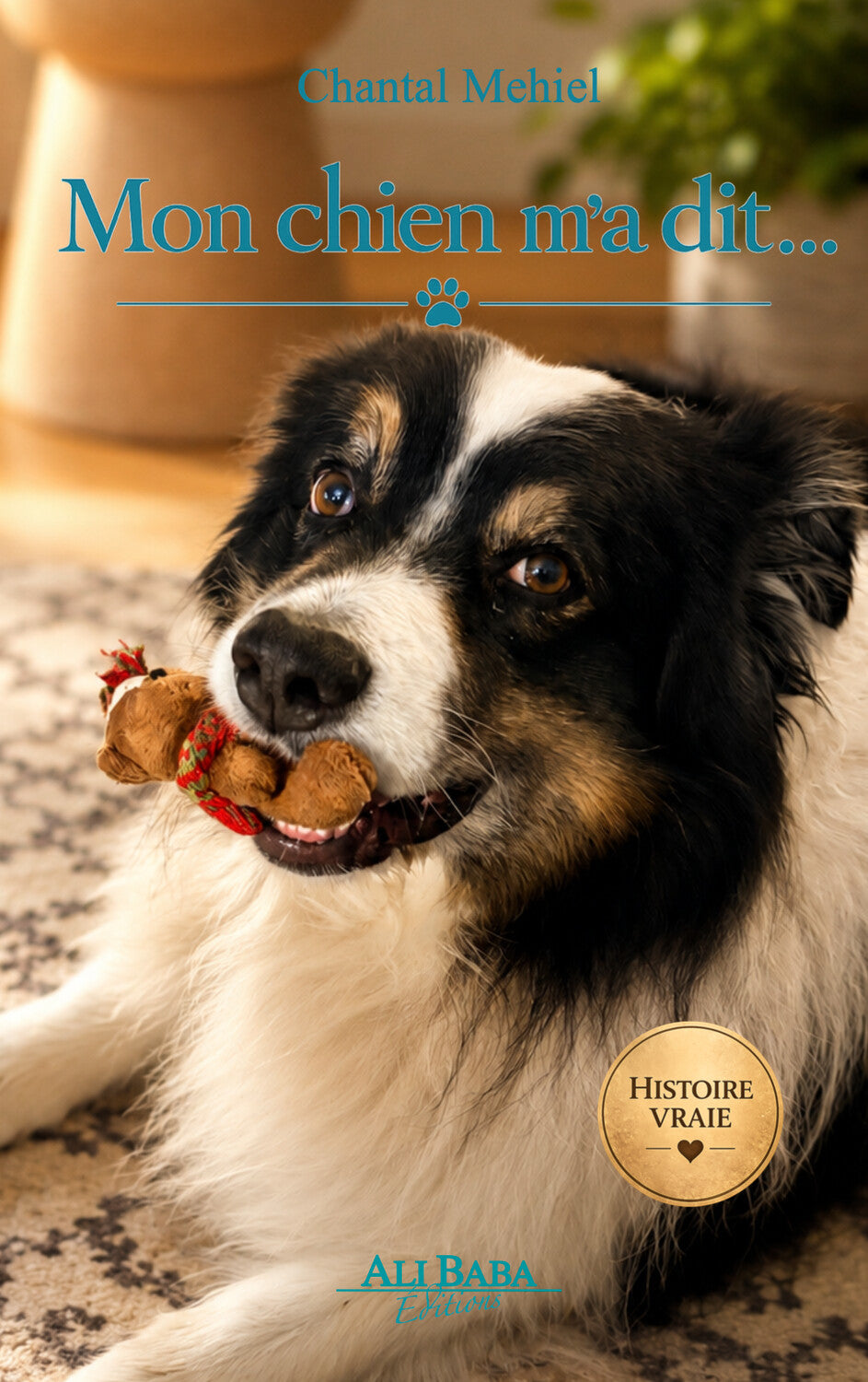 Couverture du livre Mon chien m’a dit de Chantal Mehiel, Ali Baba Éditions