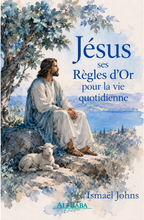 Couverture de Jésus, ses Règles d’Or pour la vie quotidienne d’Ismaël Johns
