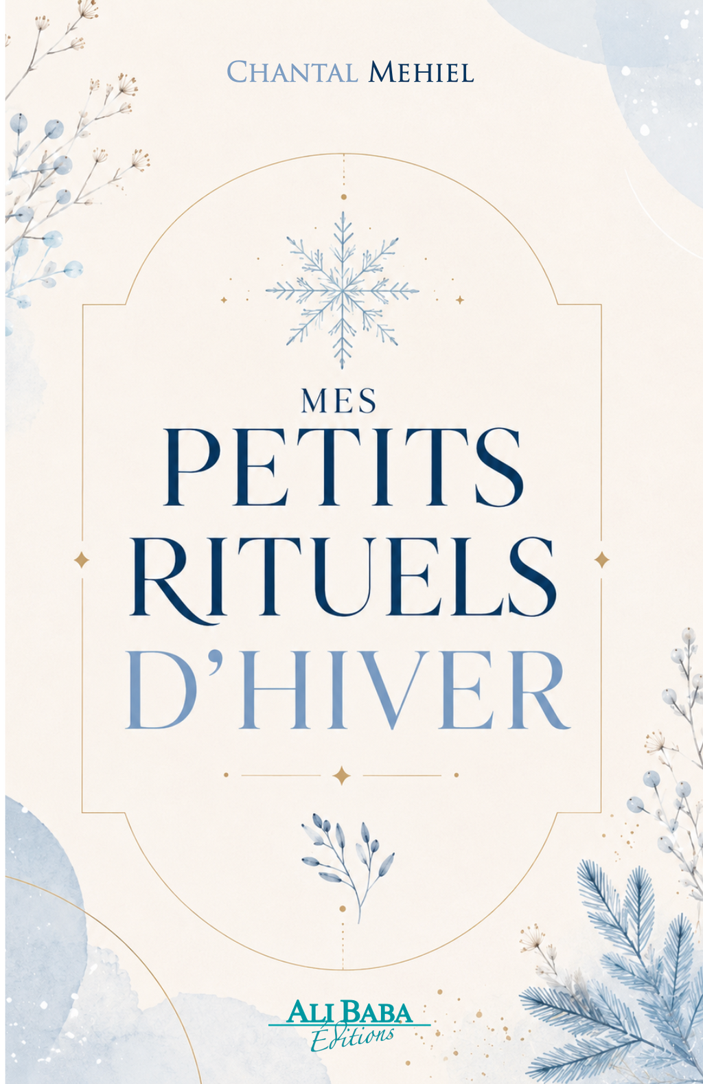Couverture du livre Mes Petits Rituels d’Hiver de Chantal Mehiel