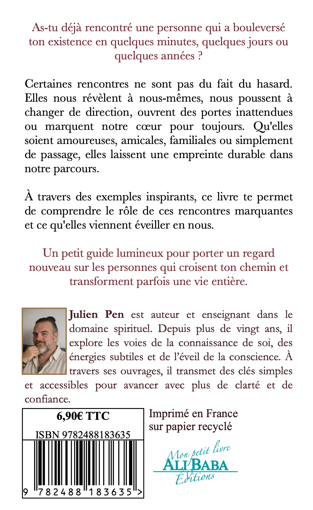 Quatrième de couverture de Pourquoi certaines rencontres changent une vie ? de Julien Pen